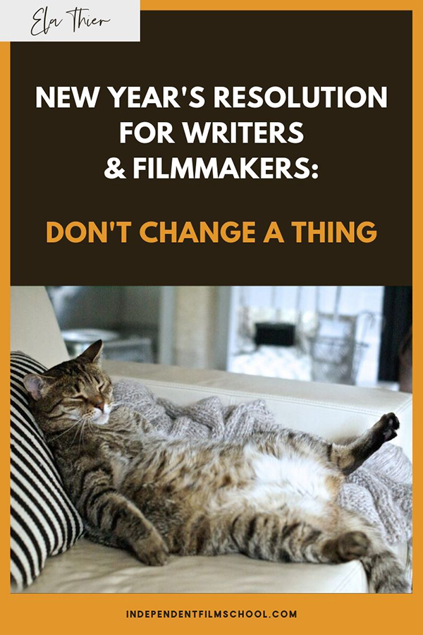 New Year's Resolution to Writers & Filmmakers