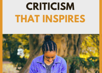Constructive Criticism that Inspires