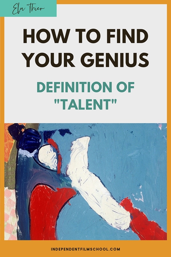 How to find your genius: definition of talent