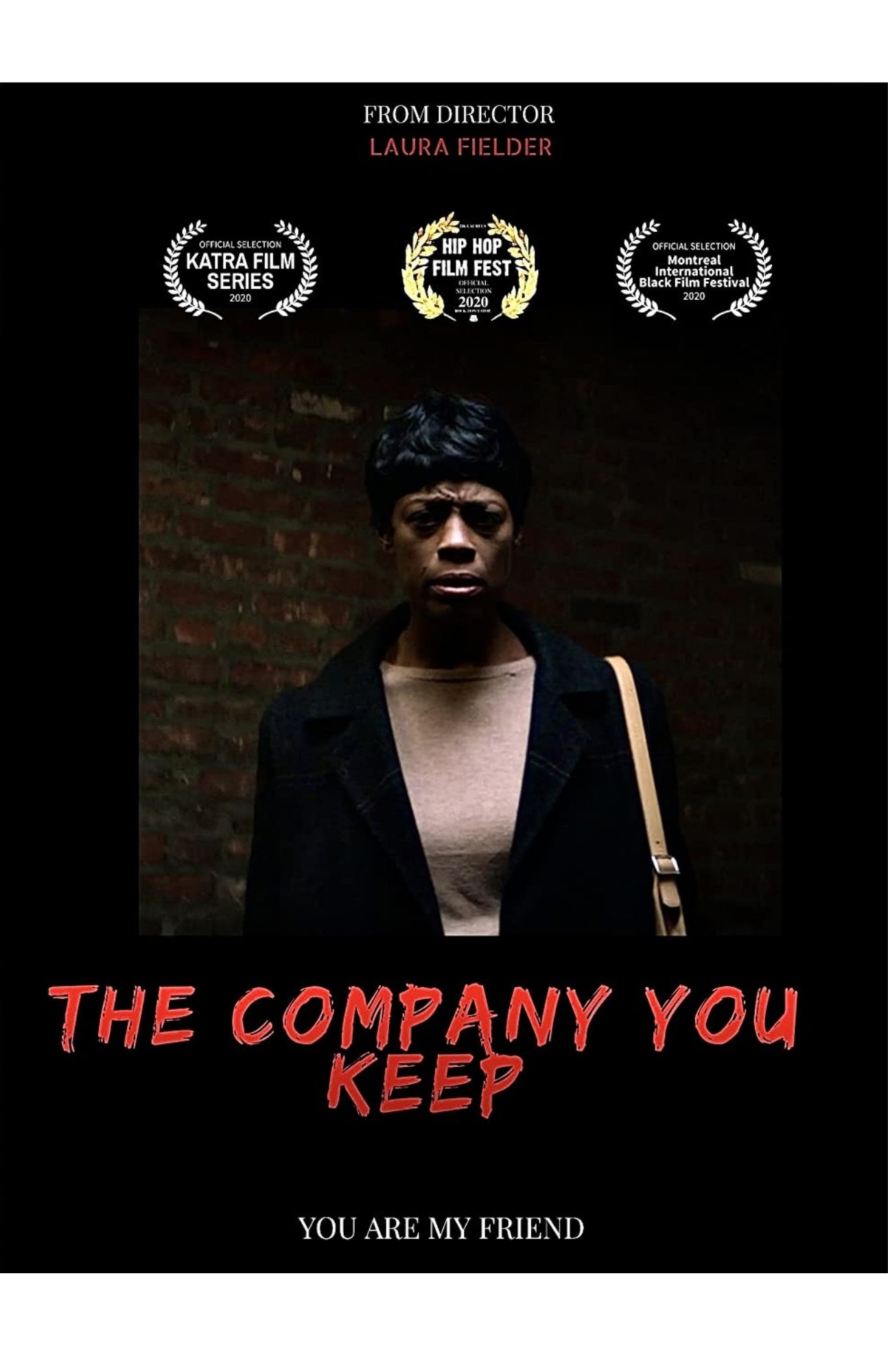 THE COMPANY YOU KEEP, Laura Fielder, writer, director, producer