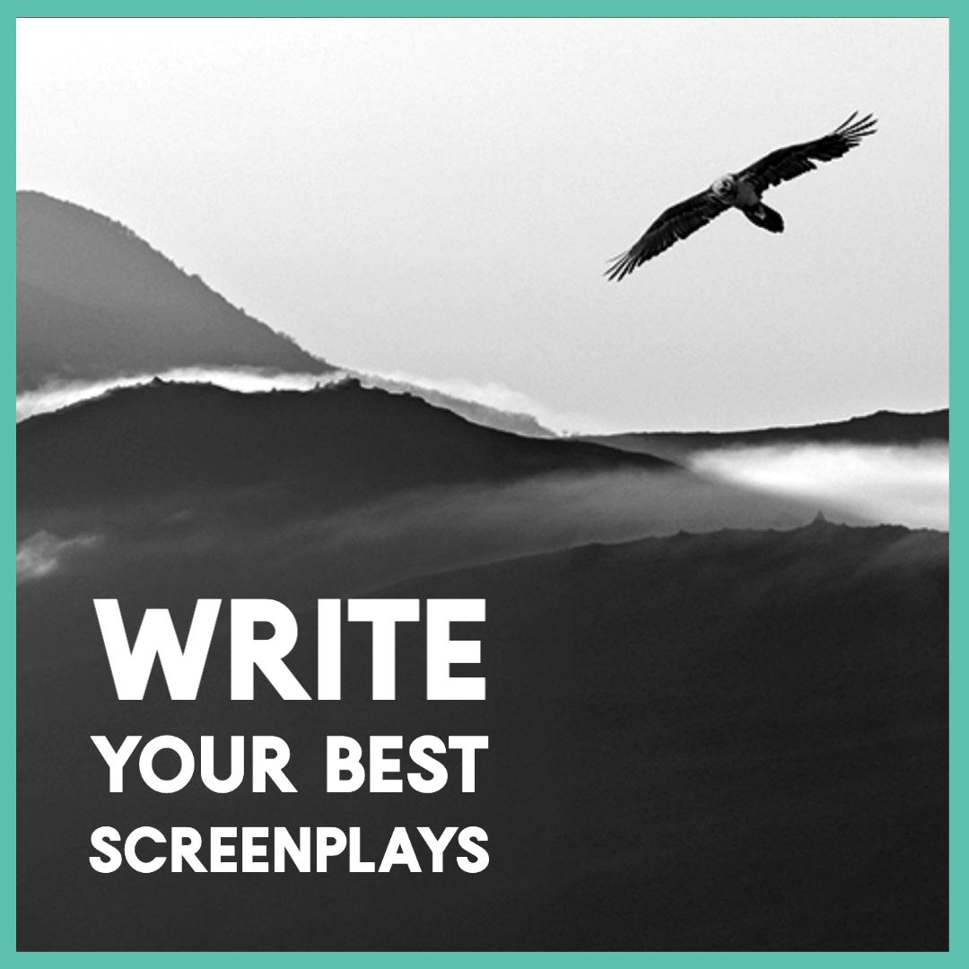 WRITE YOUR BEST SCREENPLAYS - The Independent Film School